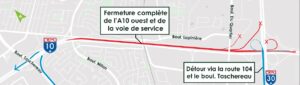 REM: fermeture complète de l&rsquo;A-10 Ouest en fin de semaine