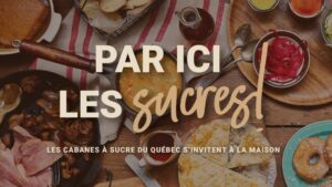 Ma cabane à la maison : cette année, le temps des sucres se déroule en ligne!