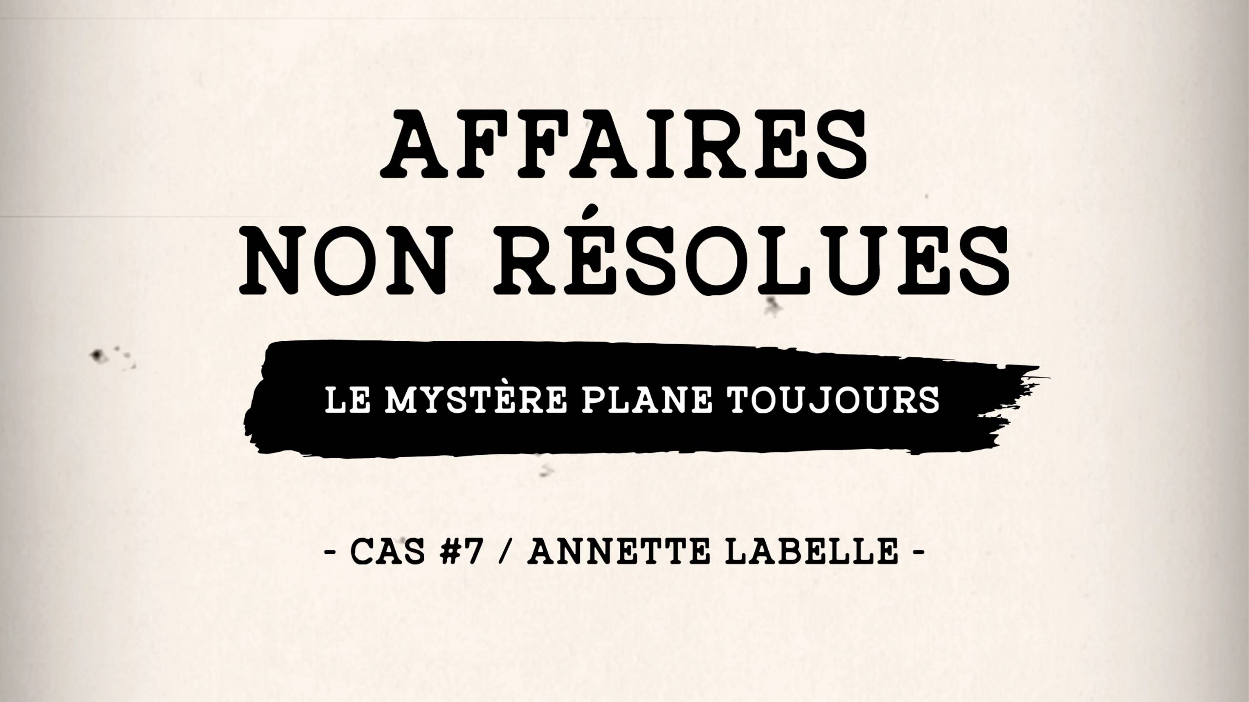 CAS #7 / ANNETTE LABELLE