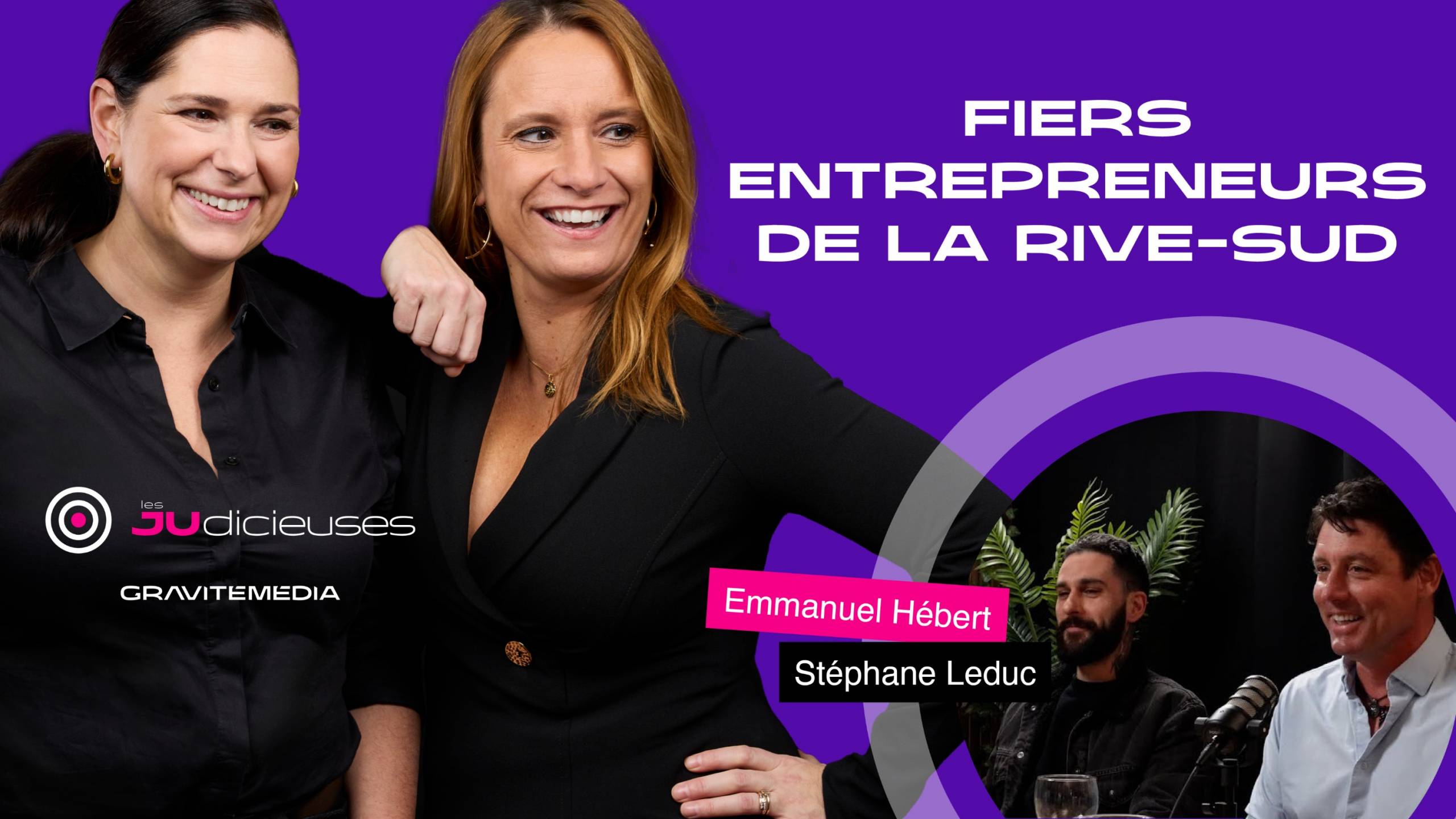 Fiers entrepreneurs de la Rive-Sud avec Emmanuel Hébert et Stéphane Leduc
