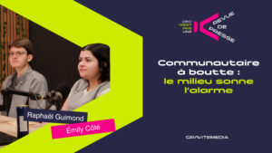 Communautaire à boutte : le milieu sonne l&rsquo;alarme